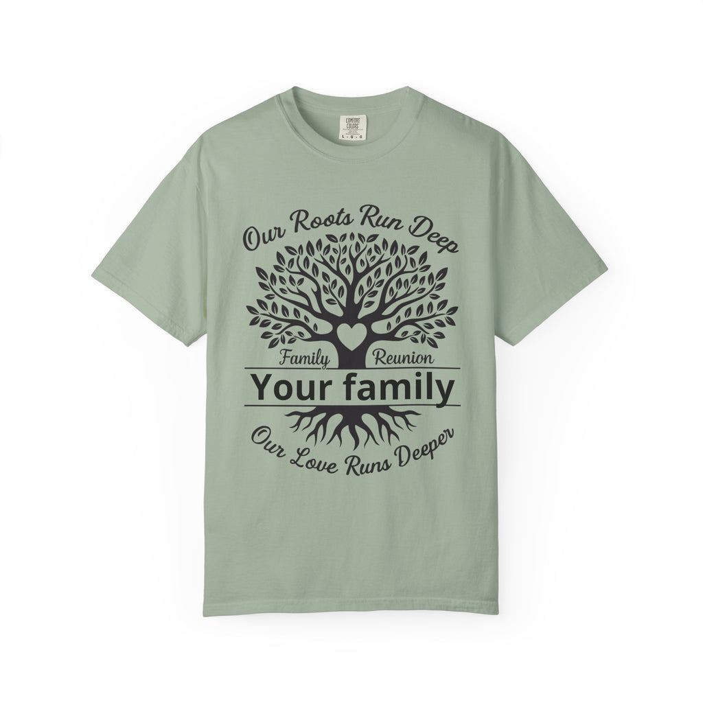 Family Reunion T-Shirt — "Our Roots Run Deep, Our Love Runs Deeper" Tree Design