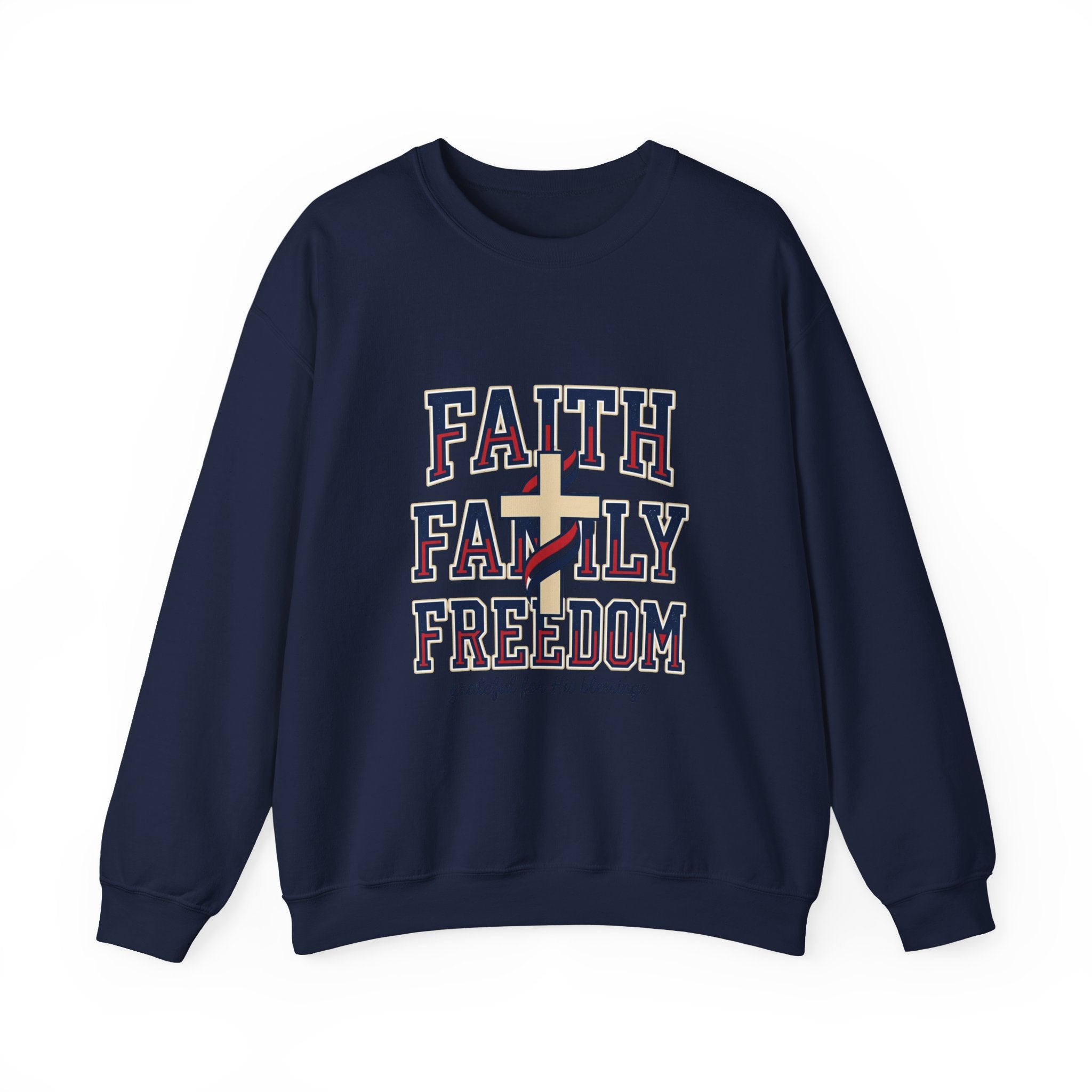 Faith Family Freedom Sweatshirt | Patriotic Faith-Based July 4th Vintage Americana