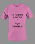 My Favorite Subject Is Dismissal