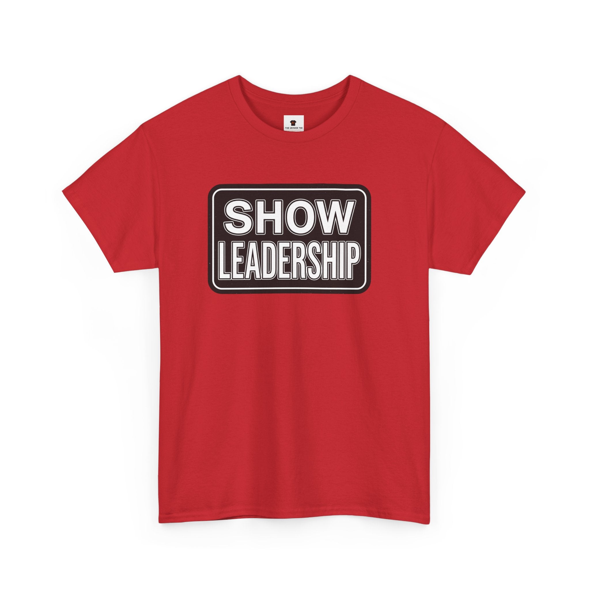 Leadership Patch T-Shirt — "Show Leadership" Graphic Tee