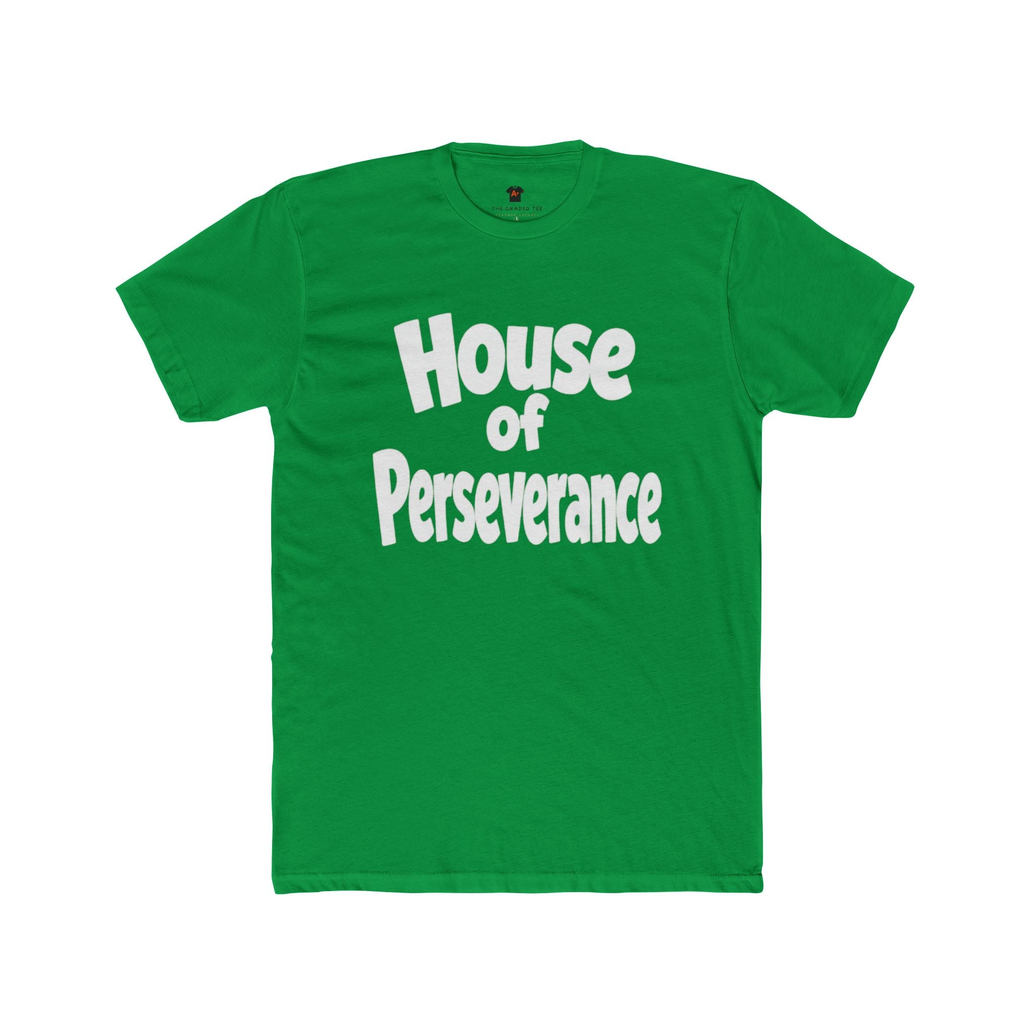 House of Perseverance Graphic Tee — Inspirational Motivational T-Shirt