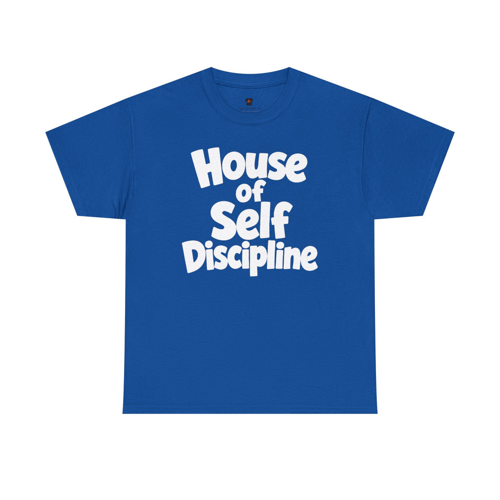 House of Self-Discipline T-Shirt — Motivational Graphic Tee for Goal-Getters