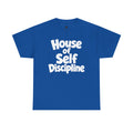 House of Self-Discipline T-Shirt — Motivational Graphic Tee for Goal-Getters