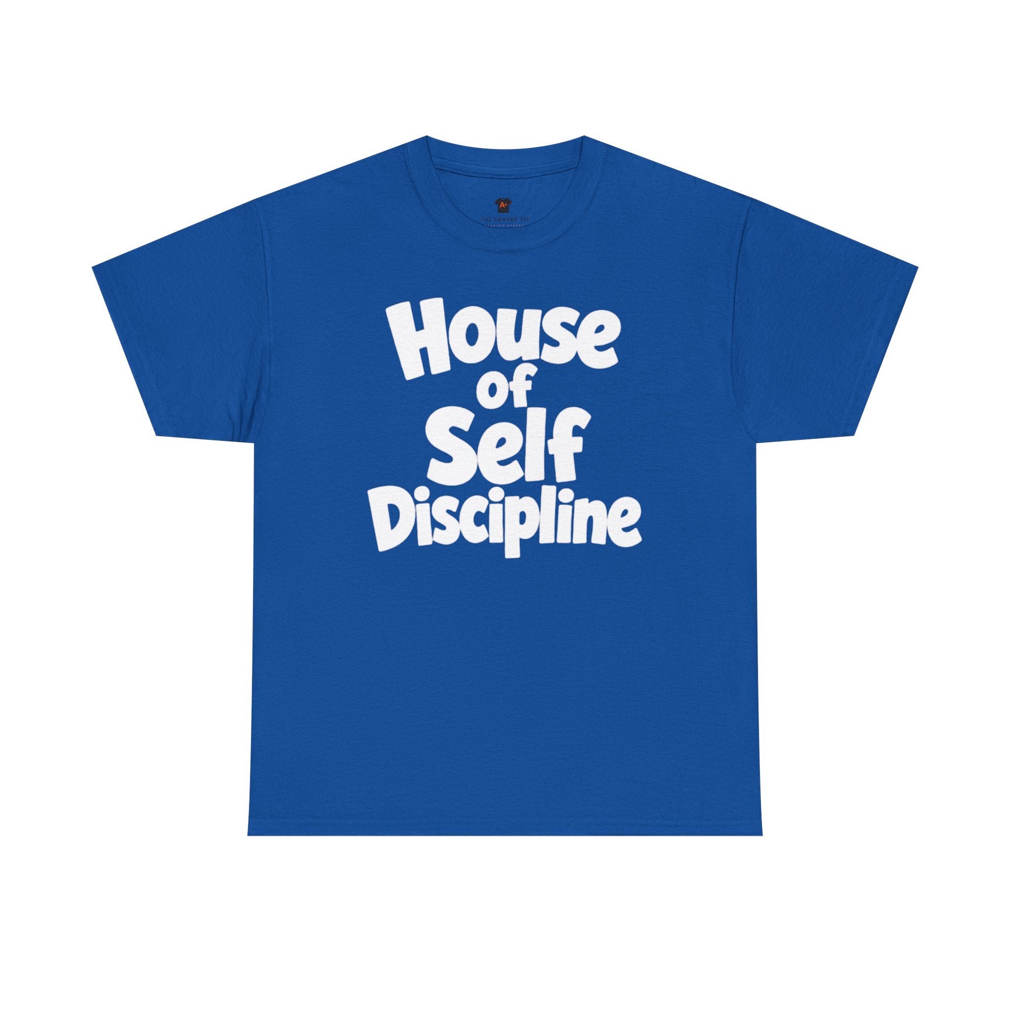 House of Self-Discipline T-Shirt — Motivational Graphic Tee for Goal-Getters